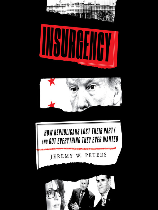 Title details for Insurgency by Jeremy W. Peters - Available